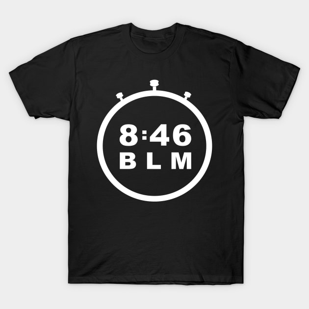 8:46 BLM (stopwatch) T-Shirt by Thinkblots